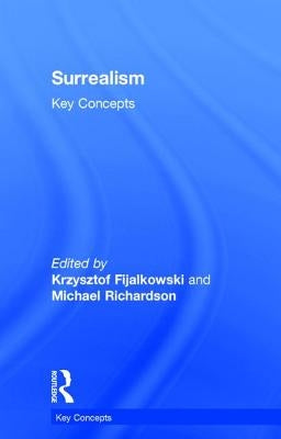 Surrealism: Key Concepts by Fijalkowski, Krzysztof