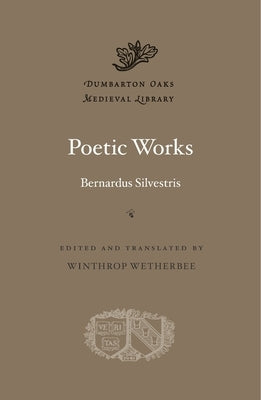 Poetic Works by Silvestris, Bernardus