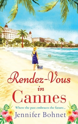 Rendez-Vous In Cannes by Bohnet, Jennifer