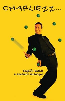 Charliezz by Farooqui, Trupthi Guttal and Zeeshan Far