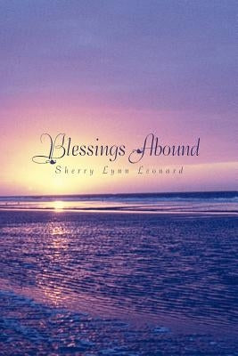 Blessings Abound by Leonard, Sherry Lynn