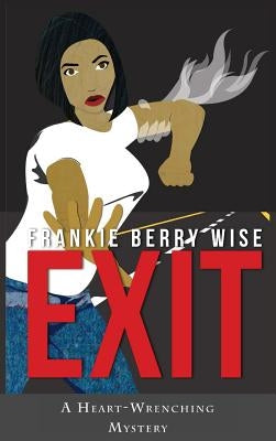 Exit by Wise, Frankie Berry