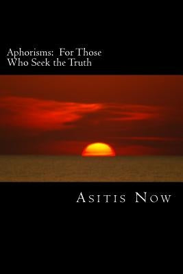 Aphorisms: For Those Who Seek the Truth by Woods, Angela Lane