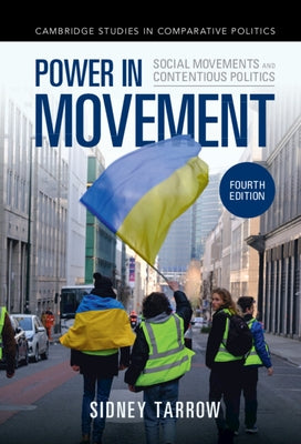 Power in Movement: Social Movements and Contentious Politics by Tarrow, Sidney