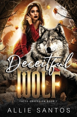 Deceitful Wolf by Santos, Allie