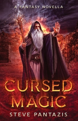 Cursed Magic: Epic fantasy novella by Pantazis, Steve