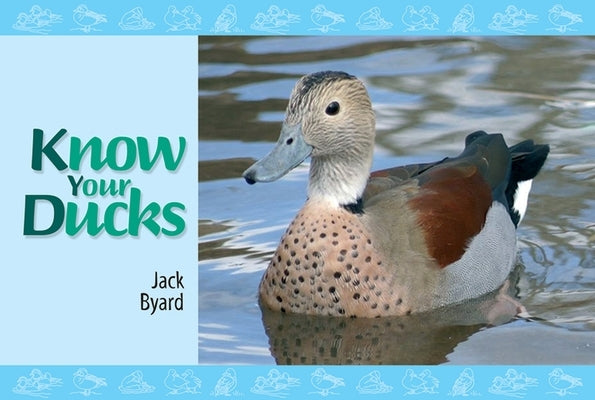 Know Your Ducks by Byard, Jack