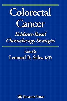 Colorectal Cancer: Evidence-Based Chemotherapy Strategies by Saltz, Leonard B.