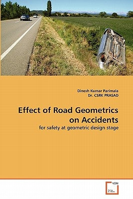 Effect of Road Geometrics on Accidents by Parimala, Dinesh Kumar