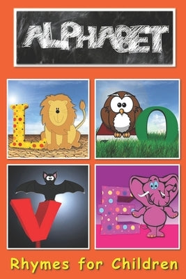 Alphabet Rhymes: ABC's for toddlers and preschool children by Designs, Lg