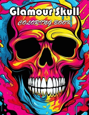 Glamour Skull Coloring Book: A Journey of Color for All Ages by Jonathan, David