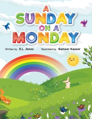 A Sunday on a Monday by Jones, E. L.