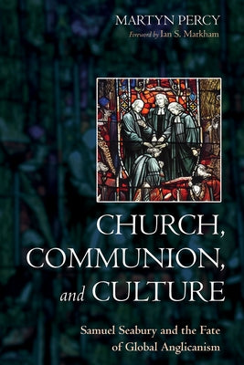 Church, Communion, and Culture by Percy, Martyn