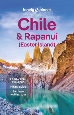 Lonely Planet Chile & Rapa Nui (Easter Island) by Planet, Lonely