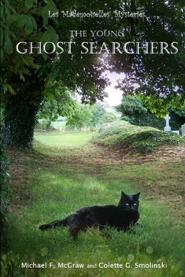 The Young Ghost Searchers by Smolinski, Colette G.
