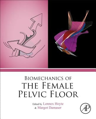 Biomechanics of the Female Pelvic Floor by Hoyte, Lennox