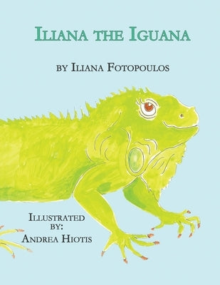 Iliana the Iguana by Fotopoulos, Iliana