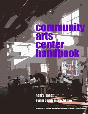 Community Arts Center Handbook by Mishchenko, Evrim Demir