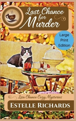 Last Chance for Murder: Large Print Edition by Richards, Estelle
