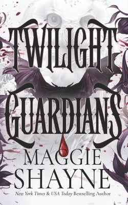 Twilight Guardians by Shayne, Maggie
