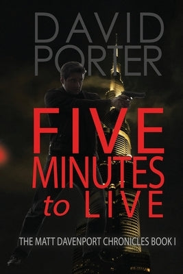 Five Minutes to Live by Porter, David