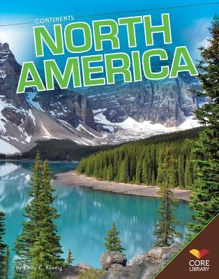North America by Koenig, Emily C.
