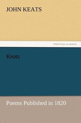 Keats: Poems Published in 1820 by Keats, John