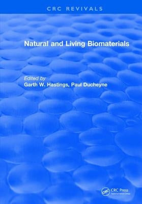 Natural and Living Biomaterials by Hastings