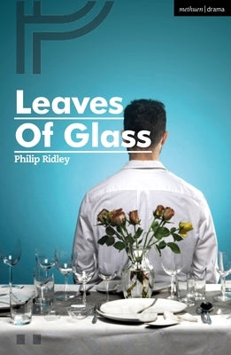 Leaves of Glass by Ridley, Philip