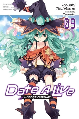 Date a Live, Vol. 9 (Light Novel) by Tachibana, Koushi