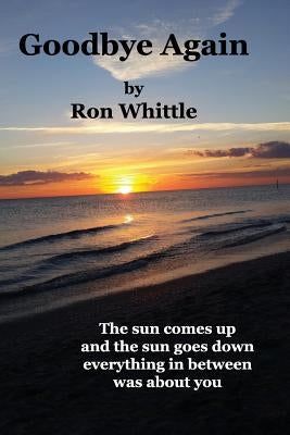 Goodbye Again by Whittle, Ron