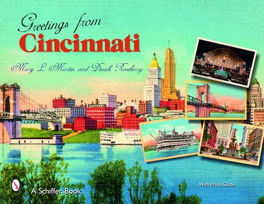 Greetings from Cincinnati by Martin, Mary L.