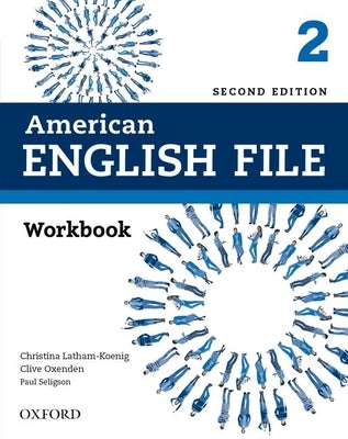American English File Second Edition: Level 2 Workbook: With Ichecker by Latham-Koenig, Christina