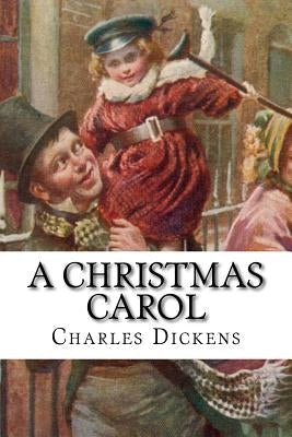 A Christmas Carol Charles Dickens by Benitez, Paula
