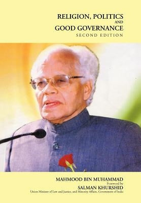 Religion, Politics and Good Governance by Muhammad, Mahmood Bin