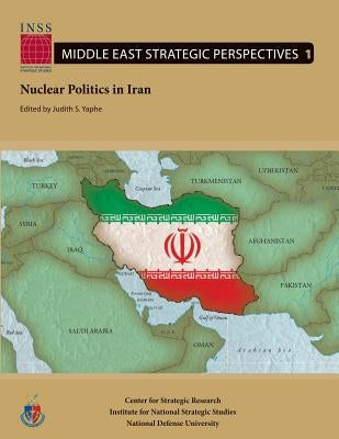 Nuclear Politics in Iran by Yaphe, Judith S.
