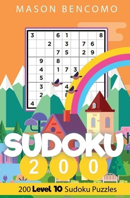 Sudoku 200: The Hardest Sudoku Puzzles In The World by Bencomo, Mason