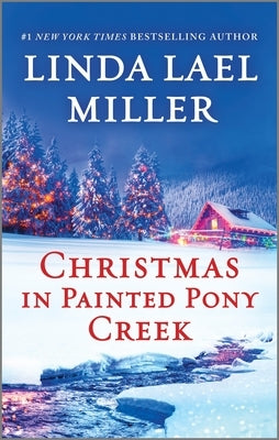 Christmas in Painted Pony Creek by Miller, Linda Lael