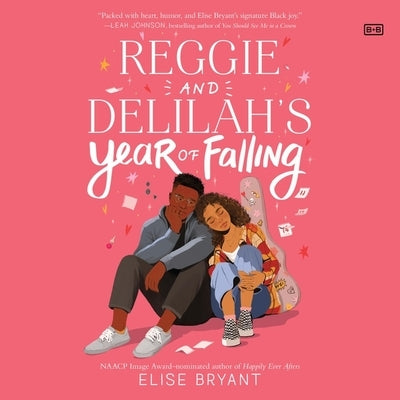 Reggie and Delilah's Year of Falling by Bryant, Elise