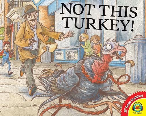 Not This Turkey! by Steinberg, Jessica
