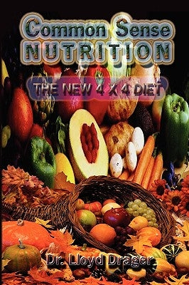 Common Sense Nutrition by Drager, Lloyd