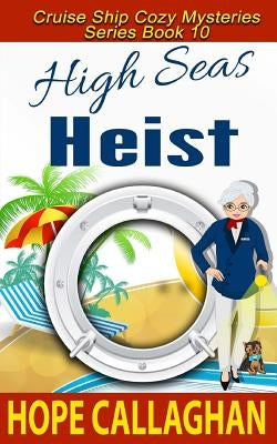 High Seas Heist by Callaghan, Hope