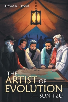 The Artist of Evolution - Sun Tzu by Wood, David R.