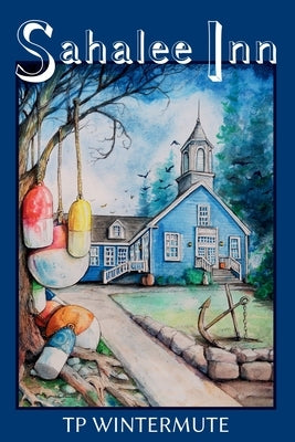 Sahalee Inn by Wintermute, T. P.