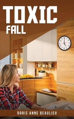 Toxic Fall by Anne Beaulieu, Doris