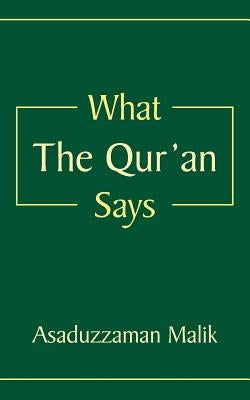 What the Qur'an Says by Malik, Asaduzzaman