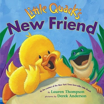 Little Quack's New Friend by Thompson, Lauren