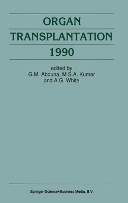 Organ Transplantation 1990 by Abouna, George J. M.