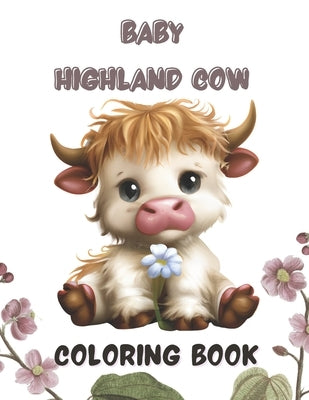 baby highland cow coloring book: adorable scottish highland coloring book with 110 page for kids by Edition, Tounarouze
