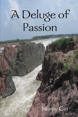 A Deluge of Passion by Giri, Neirav